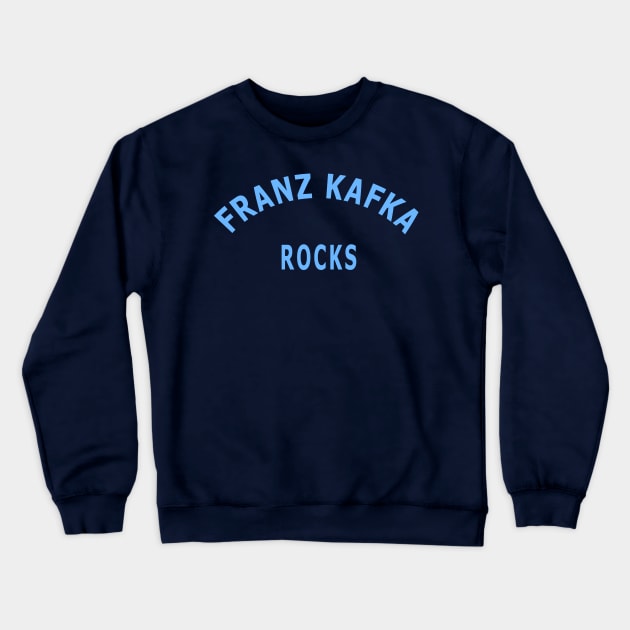 Franz Kafka Rocks Crewneck Sweatshirt by Lyvershop